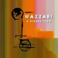 Wazzabi - A Bigger Form - EP cover