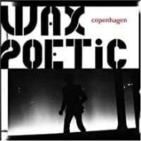 Wax Poetic - Copenhagen - album cover