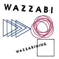 Wazzabi - Wazzabining - album cover